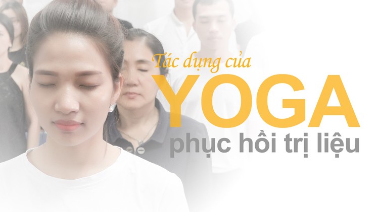 Tác dụng của Yoga phục hồi trị liệu