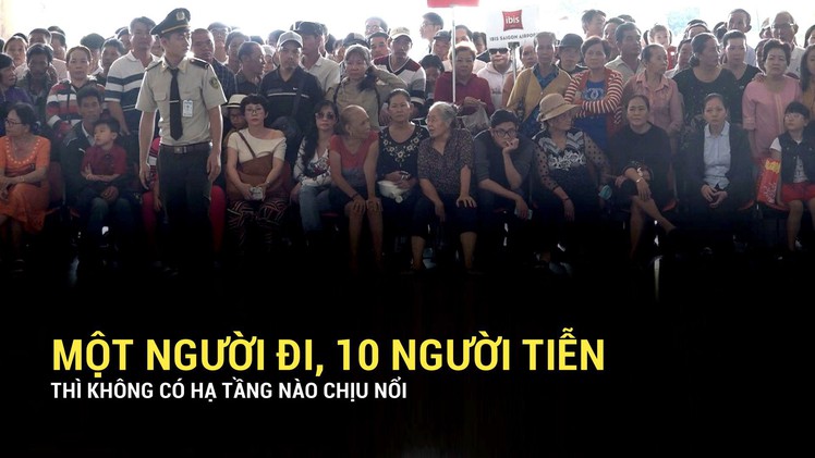Tiễn thân nhân đi nước ngoài, “Một người đi, 10 người tiễn thì không có hạ tầng nào chịu nổi”