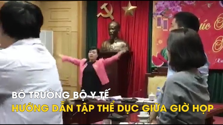 Bộ trưởng Bộ Y tế hướng dẫn tập thể dục giữa giờ họp