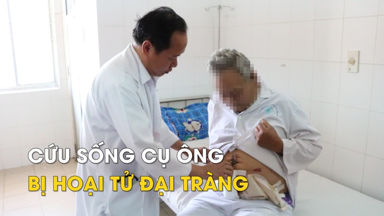 Cứu sống cụ ông bị hoại tử đại tràng, nhiễm trùng nặng