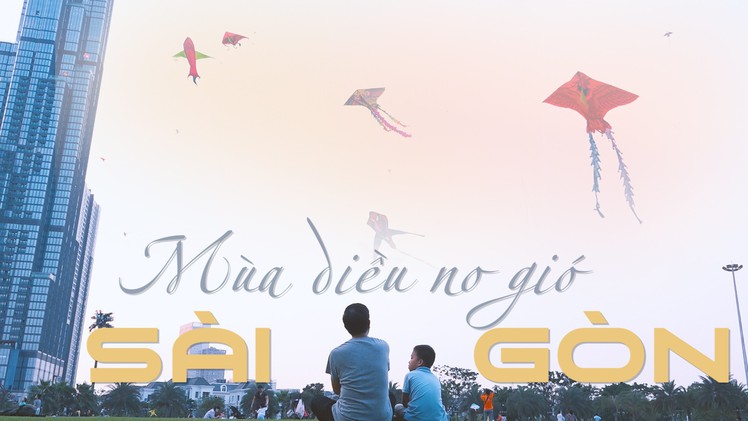 Có một Sài Gòn mùa diều no gió