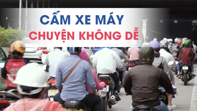 Cấm xe máy tại các quận trung tâm, chuyện không dễ