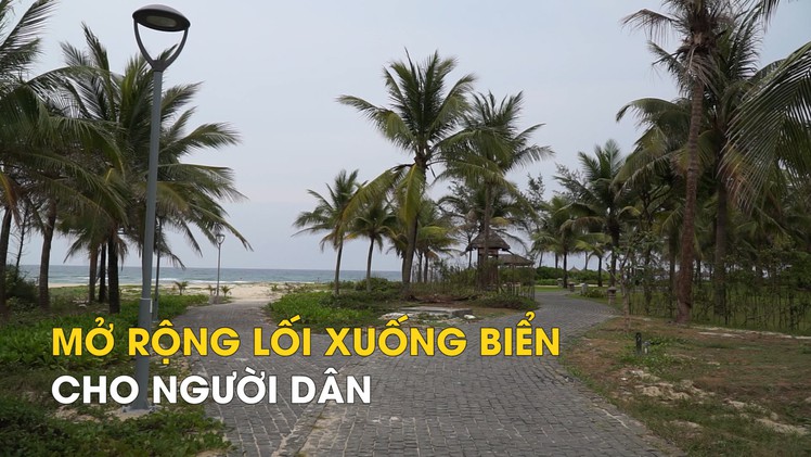 Đà Nẵng mở rộng lối xuống biển cho người dân