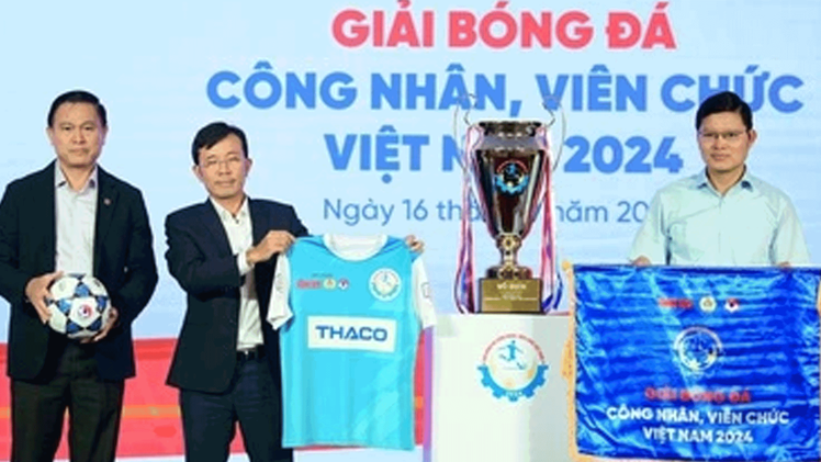 Khai mạc Giải bóng đá công nhân, viên chức Việt Nam năm 2024