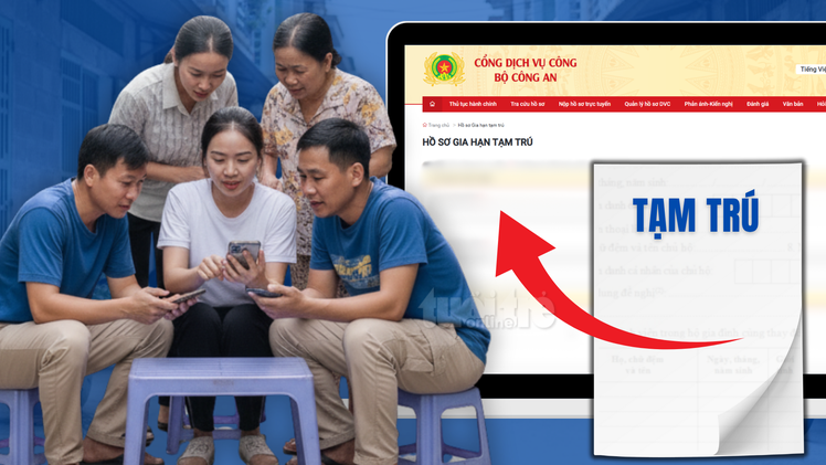 Hướng dẫn thủ tục gia hạn tạm trú online mới nhất 2025