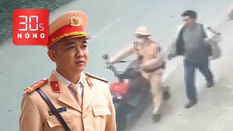 Bản tin 30s Nóng: Đại úy CSGT bị đẩy vào đầu xe tải kể lại khoảnh khắc thoát chết