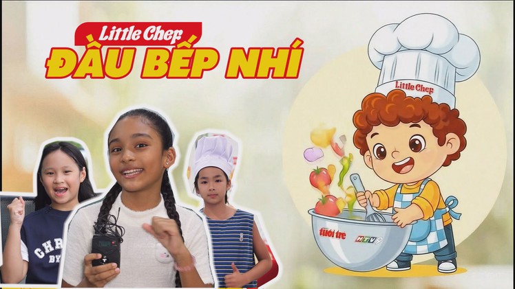 Khởi động chương trình Đầu bếp nhí - Little Chef