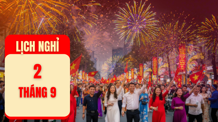 Lịch nghỉ Quốc khánh 2-9-2025: Người lao động được hưởng nguyên lương mấy ngày?