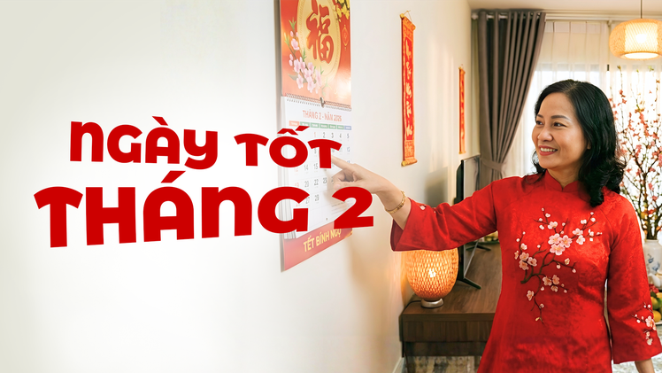 Ngày âm lịch hôm nay và ngày tốt trong tháng 2 năm 2026: Động thổ, cưới hỏi, xây nhà, khai trương