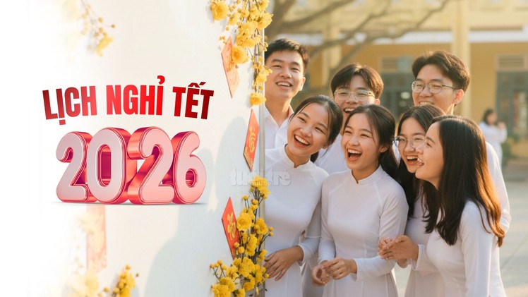 Chính thức: Lịch nghỉ Tết Nguyên đán Bính Ngọ 2026 của học sinh cả nước