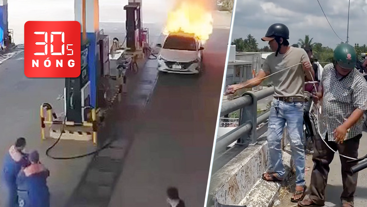 Bản tin 30s nóng: Thông tin vụ cháy xe ở cây xăng; Xác minh vụ ‘cá sấu nổi trên sông’