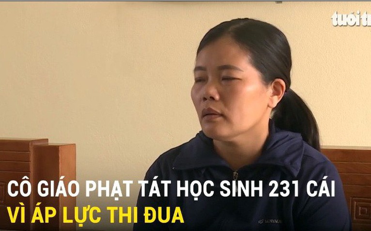Cô giáo nói lý do phạt học sinh 231 cái tát vì áp lực thi đua