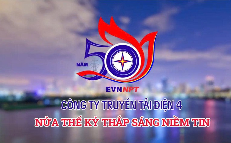 Công ty Truyền tải điện 4: Nửa thế kỷ thắp sáng niềm tin