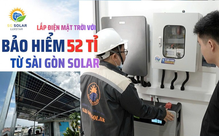 Lắp điện mặt trời với bảo hiểm 52 tỉ đồng từ Sài Gòn Solar