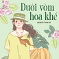 Truyện ngắn: Dưới vòm hoa khế