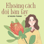 Truyện ngắn Mực Tím: Khoảng cách đôi bàn tay