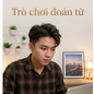 Cách bắt trend trò chơi đoán từ hài hước trên TikTok