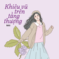 Truyện ngắn Mực Tím: Khiêu vũ trên tầng thượng
