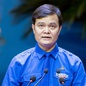 Anh Bùi Quang Huy tái đắc cử Bí thư Thứ nhất Trung ương Đoàn